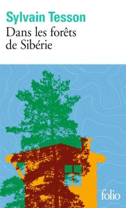 Dans les forêts de Sibérie - Tesson Sylvain