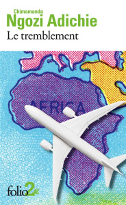 Le tremblement. Précédé de Lundi de la semaine dernière - Adichie Chimamanda Ngozi ; Pracontal Mona de