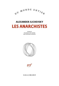 Les anarchistes - Ilichevsky Alexander ; Sinany Hélène
