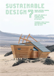 Sustainable Design. Vers une nouvelle éthique pour l'architecture et la ville Tome 7, Edition biling - Contal Marie-Hélène ; Revedin Jana