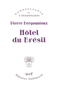 Hôtel du Brésil - Bergounioux Pierre