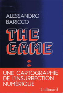 The Game - Baricco Alessandro ; Raynaud Vincent