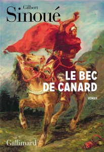 Le bec de canard - Sinoué Gilbert