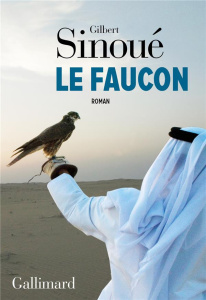Le faucon - Sinoué Gilbert