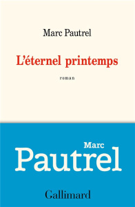 L'éternel printemps - Pautrel Marc