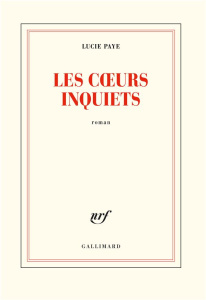 Les coeurs inquiets - Paye Lucie