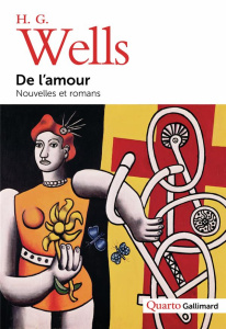 De l'amour. Nouvelles et romans - Wells Herbert George ; El Makki Laura ; Davray Hen
