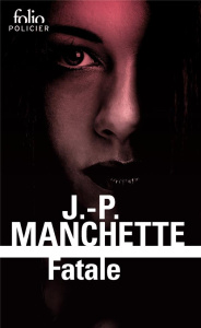 Fatale - Manchette Jean-Patrick ; Echenoz Jean