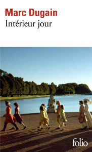 Intérieur jour - Dugain Marc