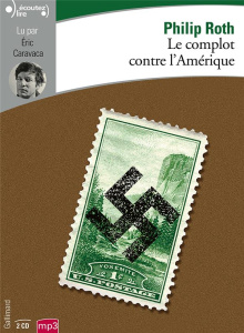 Le complot contre l'Amérique. 2 CD audio MP3 - Roth Philip ; Kamoun Josée ; Caravaca Eric