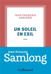 Un soleil en exil - Samlong Jean-François