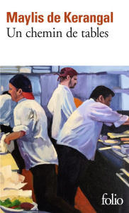 Un chemin de tables - Kerangal Maylis de