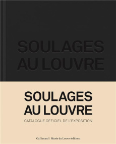Soulages au Louvre - Pacquement Alfred ; Nora Pierre ; Morando Camille