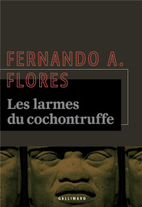Les larmes du cochontruffe - Flores Fernando-A ; Durant Paul
