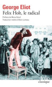 Felix Holt, le radical - Eliot George