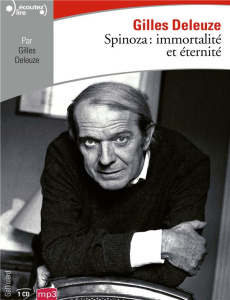 Spinoza : immortalité et éternité. 1 CD audio MP3 - Deleuze Gilles
