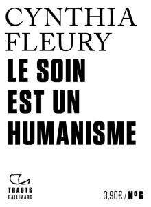 Le soin est un humanisme - Fleury Cynthia