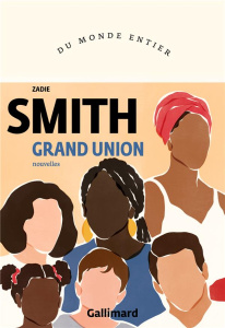 Grand Union - Smith Zadie ; Devaux Laetitia