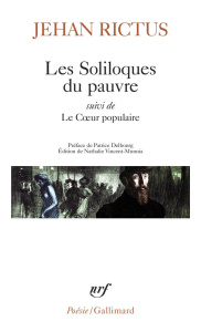 Les Soliloques du pauvre. Suivi de Le Coeur populaire - Rictus Jehan ; Delbourg Patrice ; Vincent-Munnia N