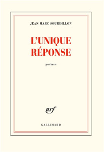 L'unique réponse - Sourdillon Jean-Marc