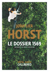 Une enquête de William Wisting : Le dossier 1569 - Horst Jørn Lier ; Romand-Monnier Céline