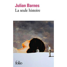 La seule histoire - Barnes Julian
