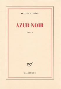 Azur noir - Blottière Alain