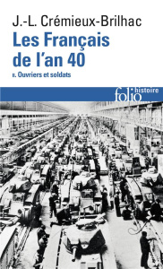 Les Français de l'an 40. Tome 2, Ouvriers et soldats - Crémieux-Brilhac Jean-Louis