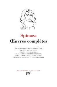 Oeuvres complètes - Spinoza Baruch ; Pautrat Bernard ; Arbib Dan ; Buz