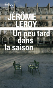 Un peu tard dans la saison - Leroy Jérôme