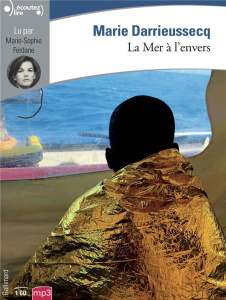 La mer à l'envers. 1 CD audio MP3 - Darrieussecq Marie ; Ferdane Marie-Sophie