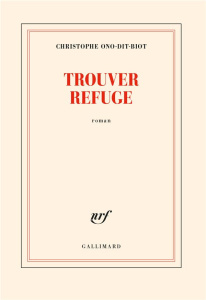 Trouver refuge - Ono-dit-Biot Christophe