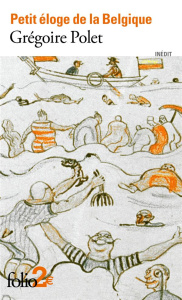 Petit éloge de la Belgique - Polet Grégoire