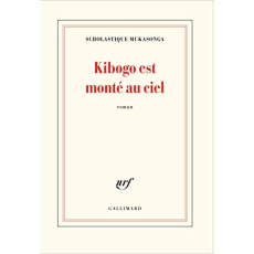 Kibogo est monté au ciel - Mukasonga Scholastique