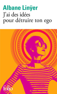 J'ai des idées pour détruire ton ego - Linÿer Albane