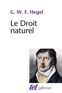 Le droit naturel - Hegel Georg Wilhelm Friedrich ; Kaan André