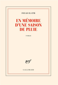 En mémoire d'une saison de pluie - El-Etr Fouad
