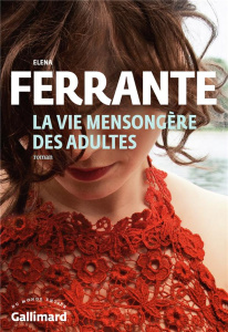 La vie mensongère des adultes - Ferrante Elena ; Damien Elsa