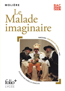 Le malade imaginaire. Edition 2021 - MOLIERE