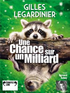 Une chance sur un milliard. 2 CD audio MP3 - Legardinier Gilles ; Gabay Bernard