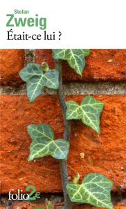 Etait-ce lui ? Précédé de Un homme qu'on n'oublie pas - Zweig Stefan