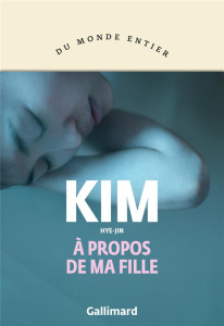 A propos de ma fille - Kim Hye-Jin