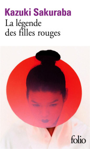 La légende des filles rouges - Sakuraba Kazuki