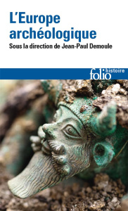 L'Europe archéologique - Demoule Jean-Paul ; Berlingo Irene ; Clemens Lukas