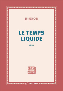 Le temps liquide - NIMROD