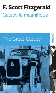 Gatsby le magnifique. Edition bilingue français-anglais - Fitzgerald Francis Scott ; Jaworski Philippe