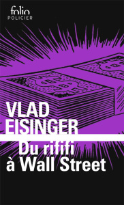 Du rififi à Wall Street - Eisinger Vlad
