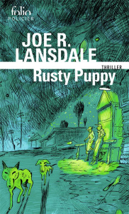 Rusty Puppy. Une enquête de Hap Collins et Leonard Pine - Lansdale Joe R. ; Brument Frédéric