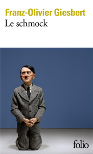 Le schmock - Giesbert Franz-Olivier