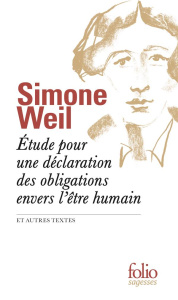 Etude pour une déclaration des obligations envers l'être humain. Et autres textes - Weil Simone